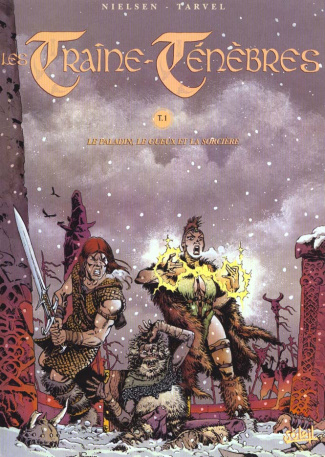 Les Traîne-Ténèbres Tome 1 : Le Paladin, Le Gueux et la Sorcière