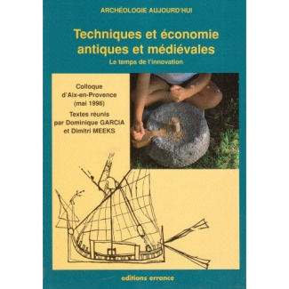 Techniques et économie antiques et médiévales. Le temps de l'innovation, Colloque d'Aix-en-Provence