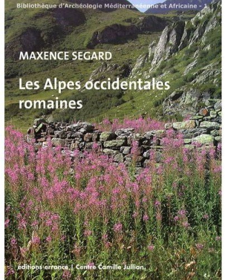 Les Alpes occidentales romaines. Développement urbain et exploitation des ressources des régions de