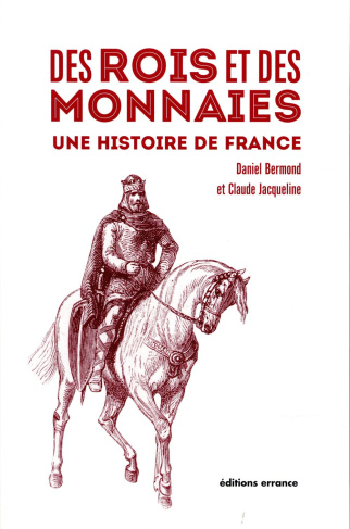 Des rois et des monnaies. Une histoire de France