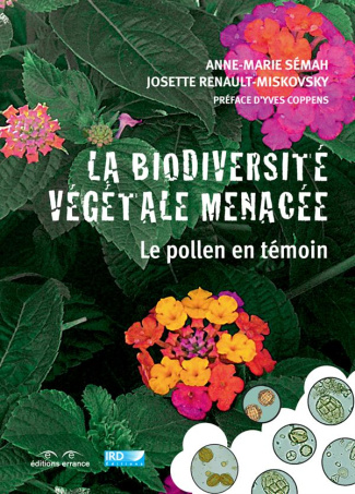 La biodiversité végétale menacée. Le pollen en témoin