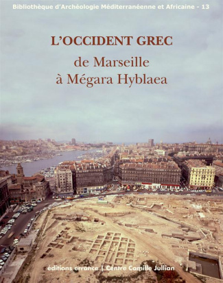 L'occident grec. De Marseille à Mégara Hyblaea