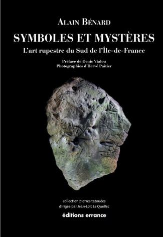 Symboles et mystères. L'art rupestre du sud de l'Ile-de-France