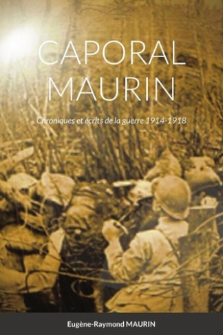 Caporal maurin. Chroniques et écrits de la guerre 1914-1918