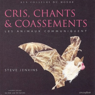Cris, chants & coassements. Les animaux communiquent