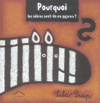 Pourquoi les zèbres sont-ils en pyjama ?