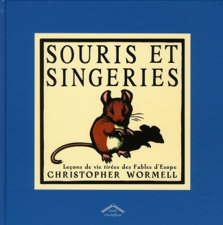 Souris et singeries. Leçons de vie tirées des Fables d'Esope