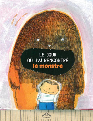 Le jour où j'ai rencontré le monstre