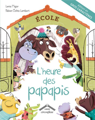 L'heure des papapis [EDITION EN GROS CARACTERES