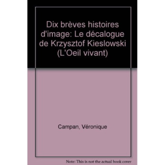 Dix brèves histoires d'image. "Le Décalogue" de Krzysztof Kieslowski