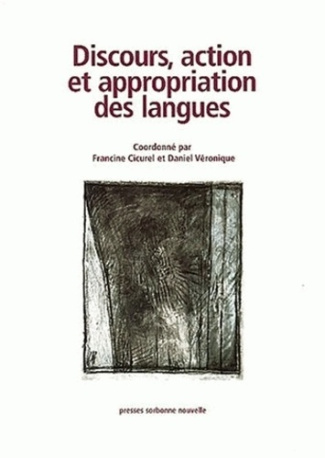 Discours, action et appropriation des langues