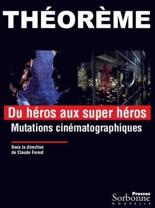 Du héros au superhéros. Mutations cinématographiques