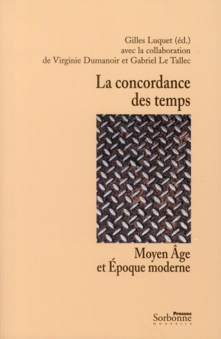 La concordance des temps. Moyen Age et Epoque moderne