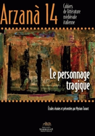 Arzana N° 14 : Le personnage tragique. Littérature, théâtre et opéra italiens