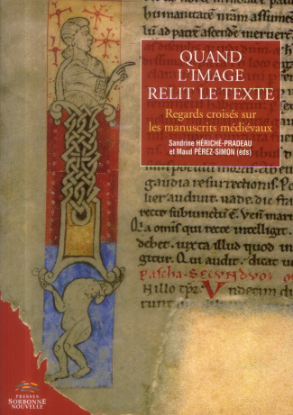 Quand l'image relit le texte. Regards croisés sur les manuscrits médiévaux