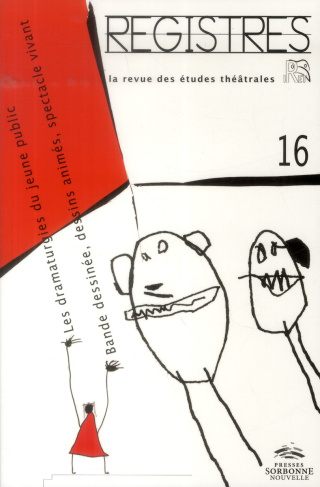 Registres N° 16, Eté 2013 : Bande dessinée, dessins animés, spectacle vivant