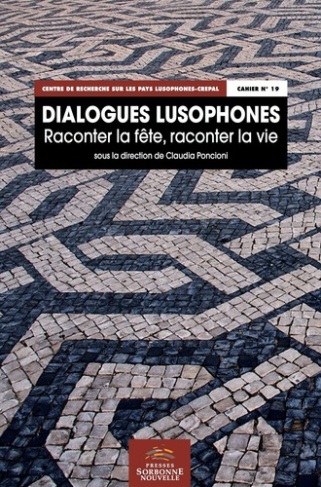 Dialogues lusophones. Raconter la fête, raconter la vie