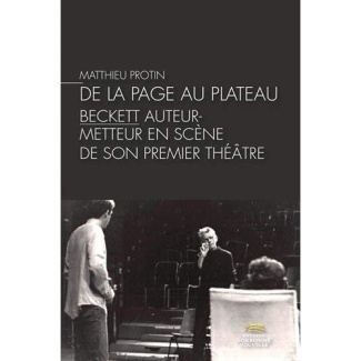 De la page au plateau : Beckett auteur-metteur en scène de son premier théâtre
