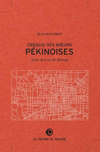 Croquis des moeurs pékinoises. Scènes de la vie Hutongs