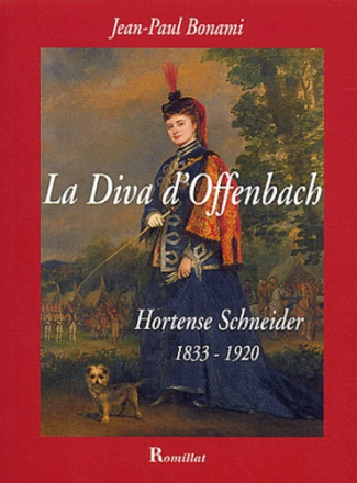 DIVA D'OFFENBACH - HORTENSE SCHNEIDER