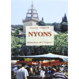 NYONS. MEMOIRES DE L'AYGUES