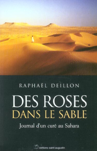 Des roses dans le sable. Journal d'un curé au Sahara