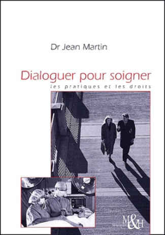 Dialoguer pour soigner. Les pratiques et les droits