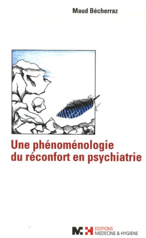 Une phénoménologie du réconfort en psychiatrie