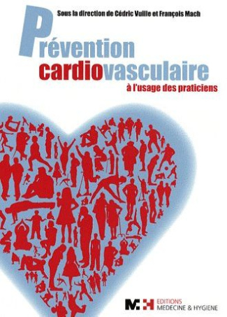 Prévention cardiovasculaire. A l'usage des praticiens