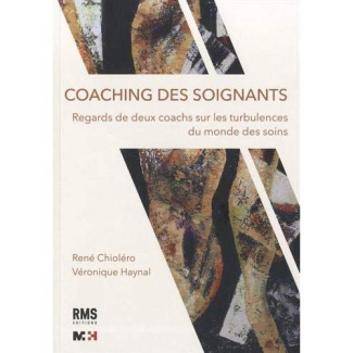 Coaching des soignants. Regards de deux coachs sur les turbulences du monde des soins