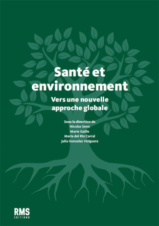 Santé et environnement. Vers une nouvelle approche globale