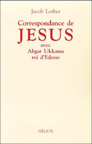 CORRESPONDANCE DE JESUS AVEC ABGAR UKHAMA