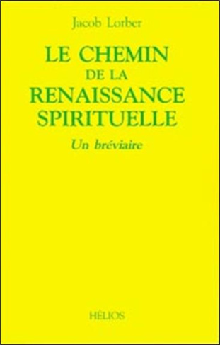 LE CHEMIN DE LA RENAISSANCE SPIRITUELLE