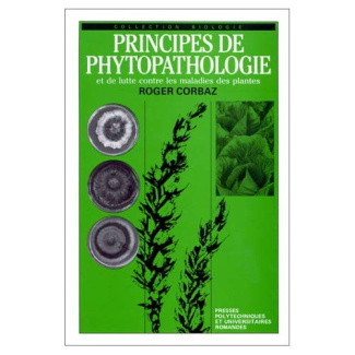 PRINCIPES DE PHYTOPATHOLOGIE ET DE LUTTE CONTRE LES MALADIES DES PLANTES