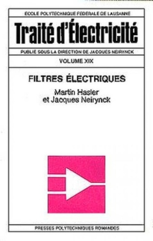 Traité d'électricité. Volume 19, Filtres électriques, Edition revue et augmentée
