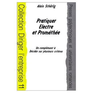 PRATIQUER ELECTRE ET PROMETHEE