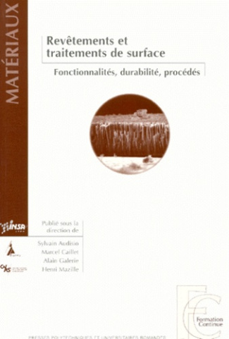 REVETEMENTS ET TRAITEMENTS DE SURFACE. Fonctionnalités, durabilité, procédés