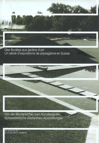Des floralies aux jardins d'art, un siècle d'expositions de paysagisme en Suisse : Von der Blumensch