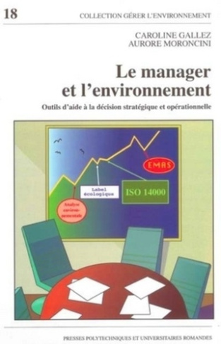 Le manager et l'environnement. Outils d'aide à la déision stratégique et opérationnelle