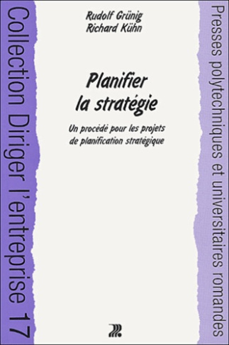 Planifier la stratégie. Un procédé pour les projets de planification stratégique