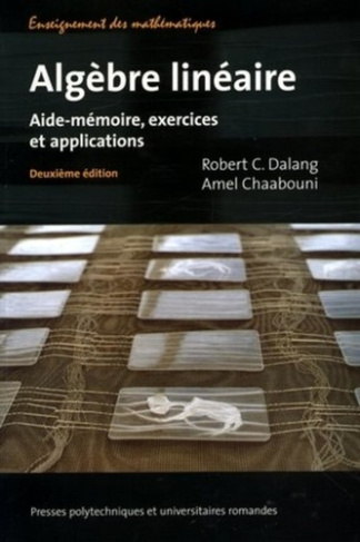 Algèbre linéaire. Aide-mémoire, exercices et applications, 2e édition
