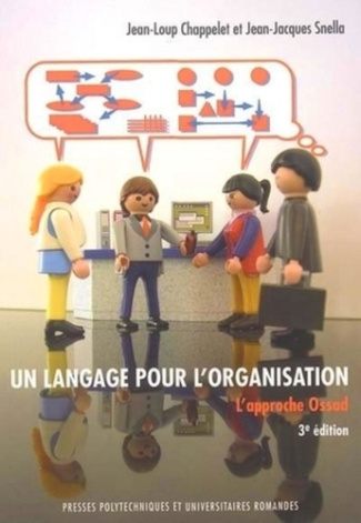 Un langage pour l'organisation.L'approche OSSAD 3ème édition 2004