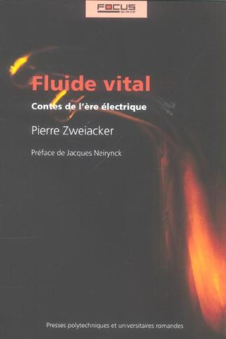 Fluide vital. Contes de l'ère électrique