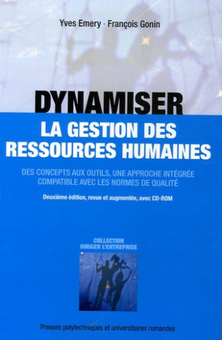 Dynamiser la gestion des ressources humaines. Des concepts aux outils, une approche intégrée compati