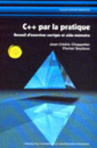 C   par la pratique. Recueil d'exercices corrigés et aide-mémoire, 2e édition