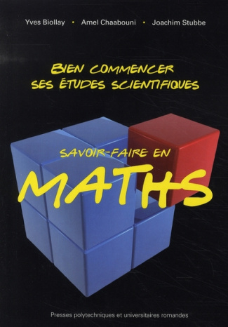 Bien commencer ses études scientifiques. Savoir-faire en maths