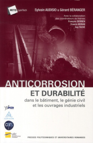 Anticorrosion et durabilité. Dans le bâtiment, le génie civil et les ouvrages industriels