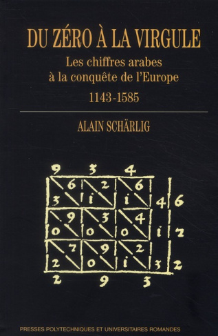 Du zéro à la virgule. Les chiffres arabes à la conquête de l'Europe (1143-1585)