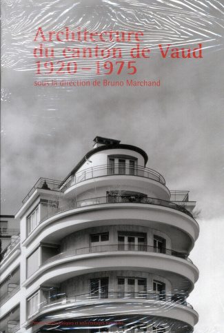 Architecture du canton de Vaud. 1920-1975