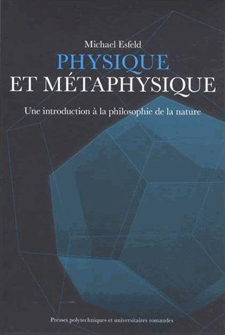 Physique et métaphysique. Une introduction à la philosophie de la nature